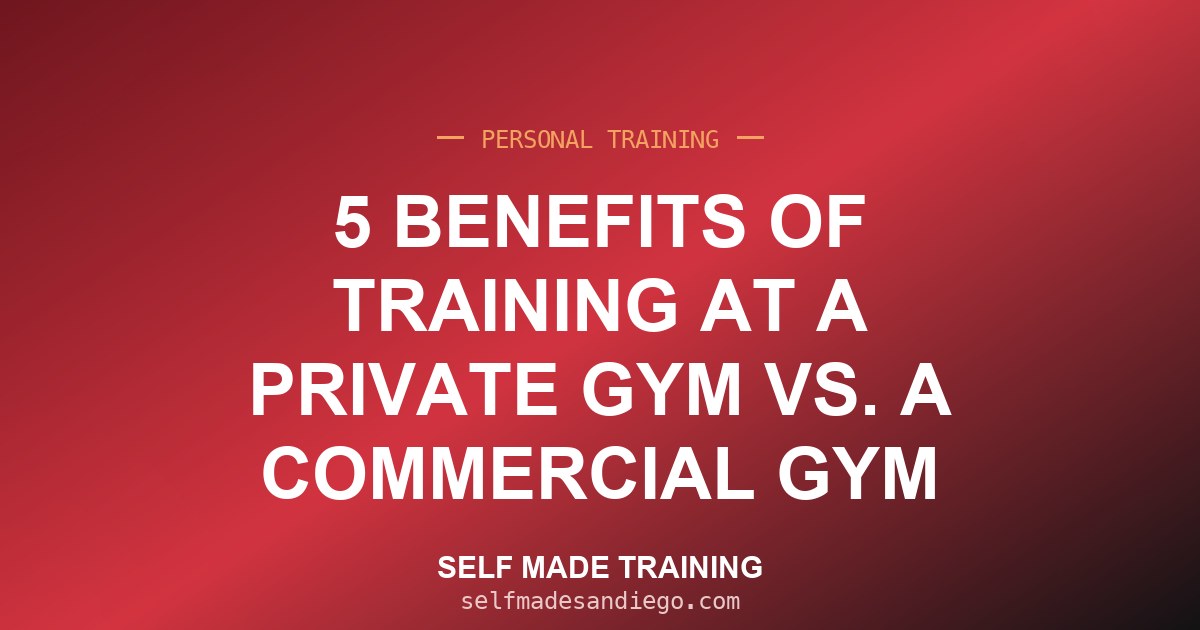 5 Benefits of Training at a Private Gym vs. a Commercial Gym