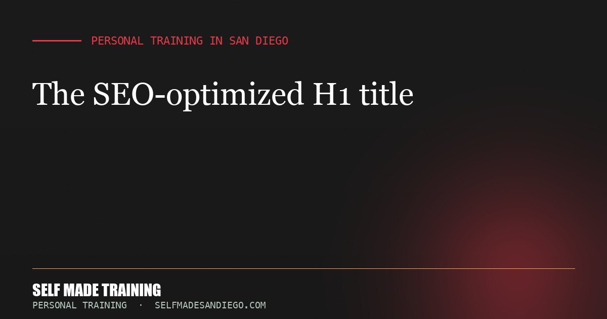 The SEO-optimized H1 title